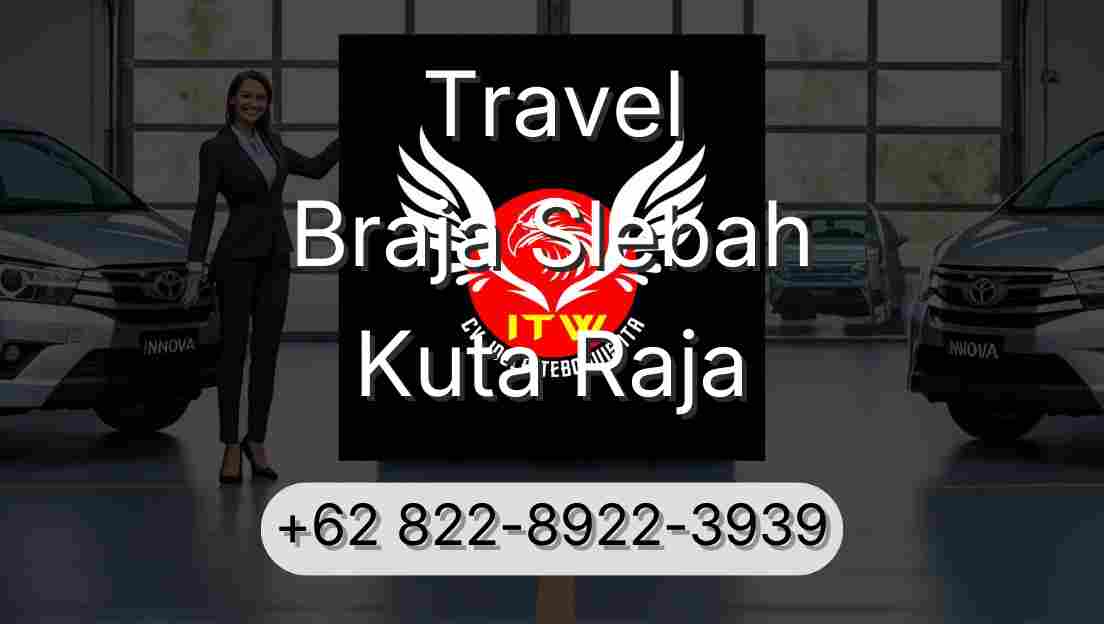 Travel Braja Slebah Kuta Raja