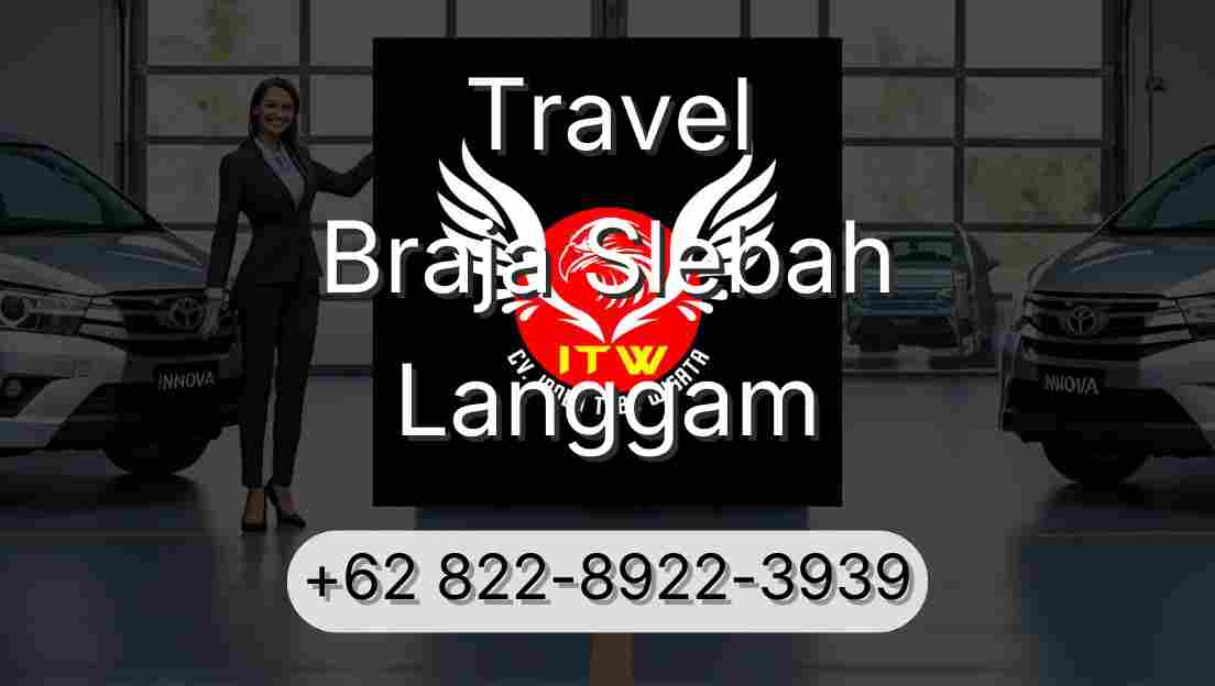 Travel Braja Slebah Langgam