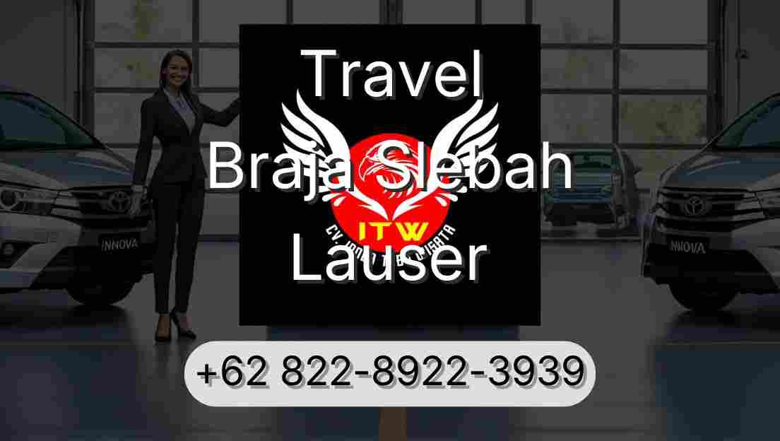 Travel Braja Slebah Lauser