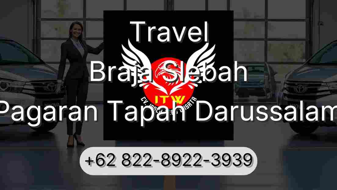 Travel Braja Slebah Pagaran Tapah Darussalam