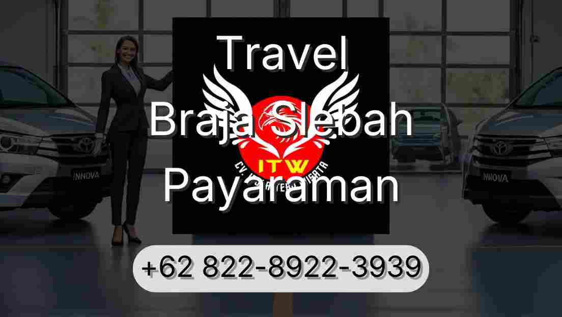 Travel Braja Slebah Payaraman