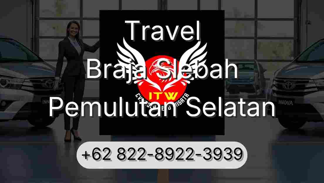 Travel Braja Slebah Pemulutan Selatan