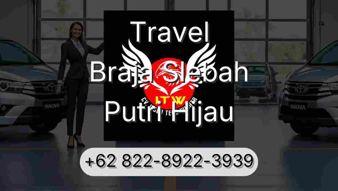 Travel Braja Slebah Putri Hijau