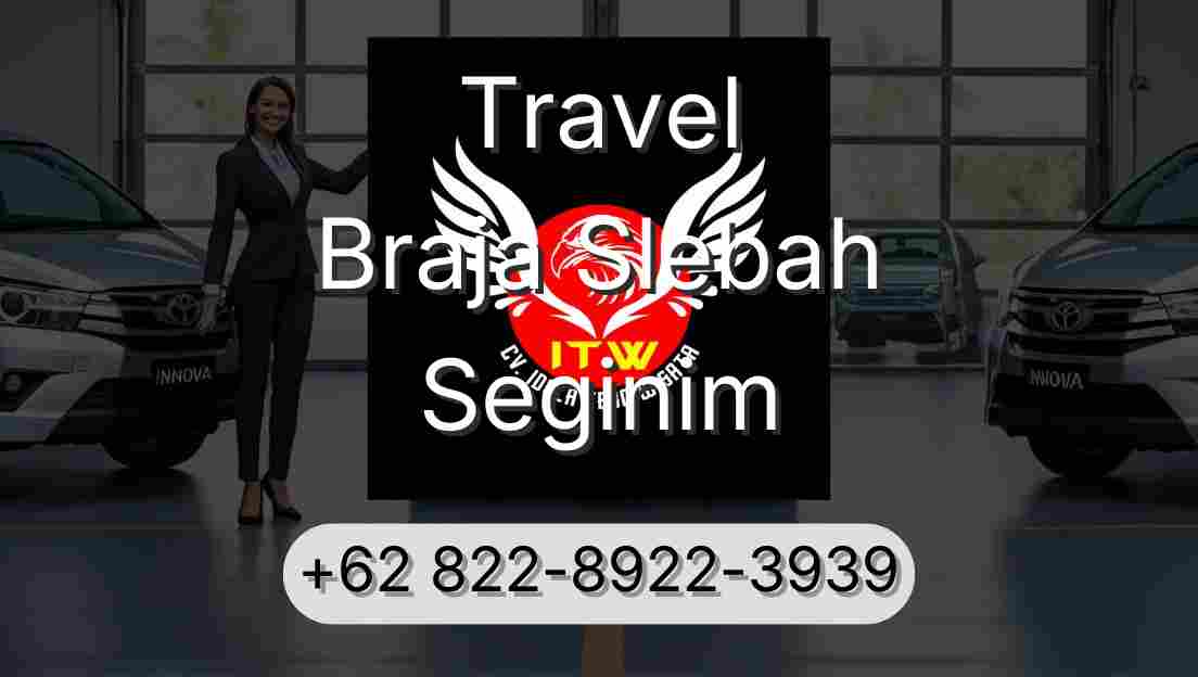 Travel Braja Slebah Seginim