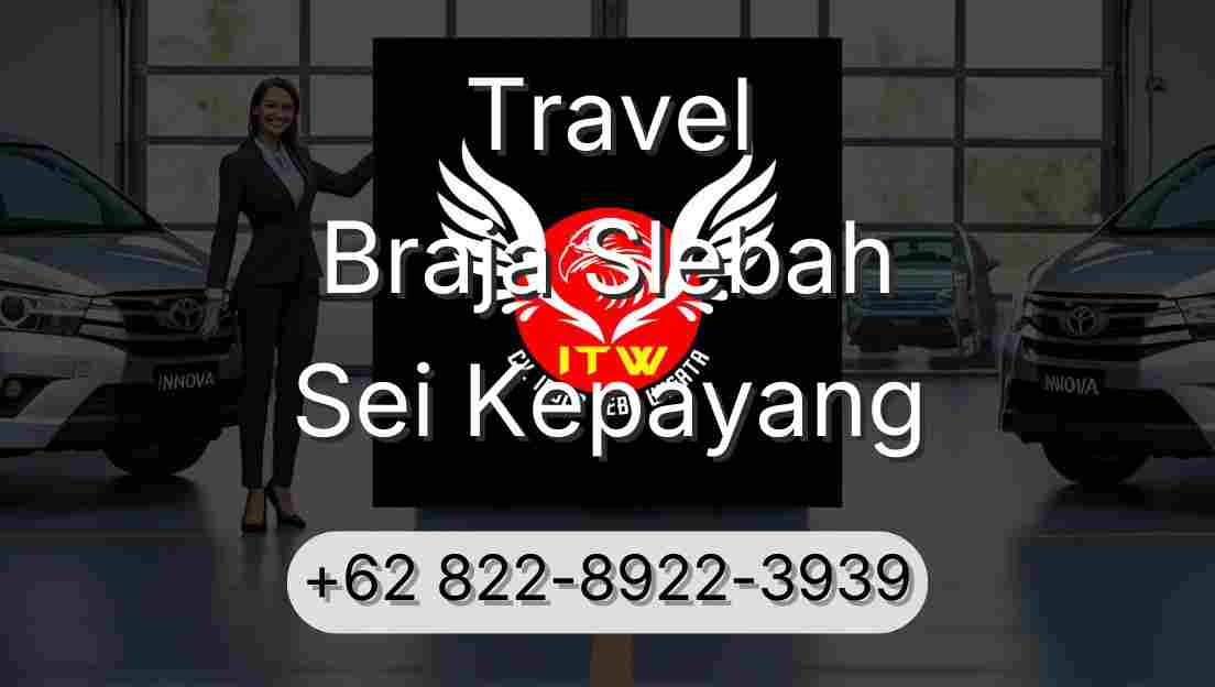 Travel Braja Slebah Sei Kepayang