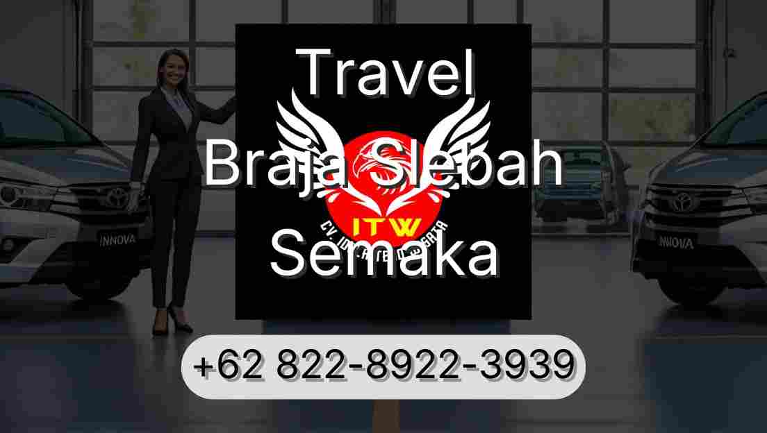 Travel Braja Slebah Semaka