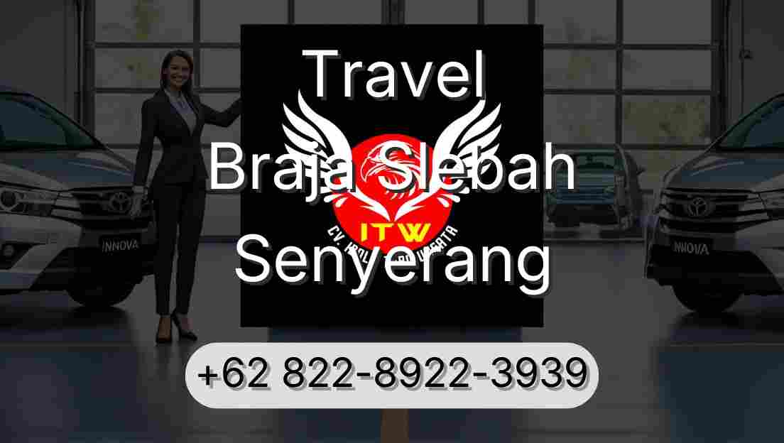 Travel Braja Slebah Senyerang