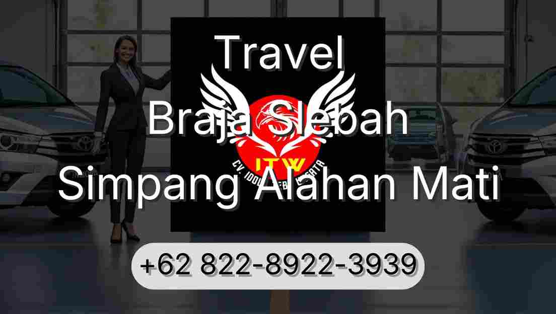 Travel Braja Slebah Simpang Alahan Mati