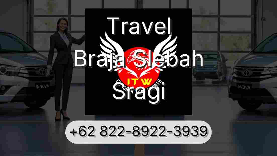 Travel Braja Slebah Sragi