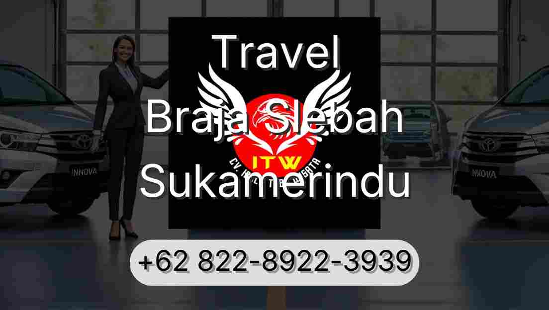 Travel Braja Slebah Sukamerindu
