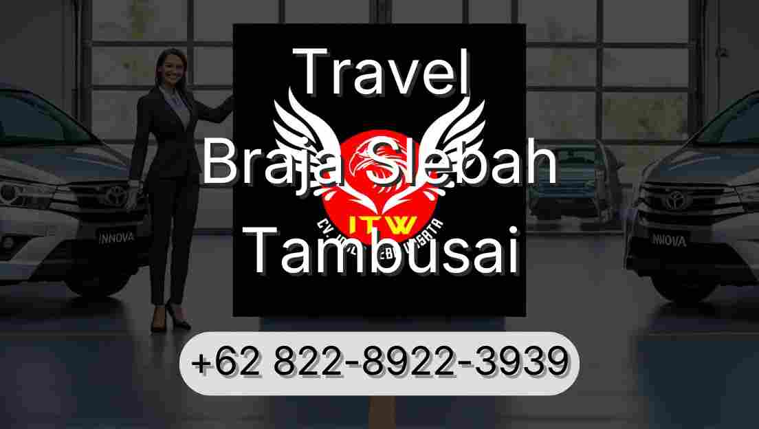 Travel Braja Slebah Tambusai