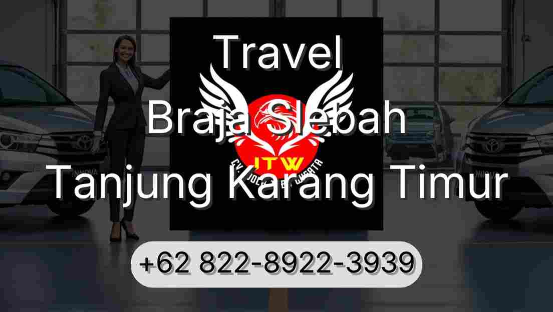 Travel Braja Slebah Tanjung Karang Timur