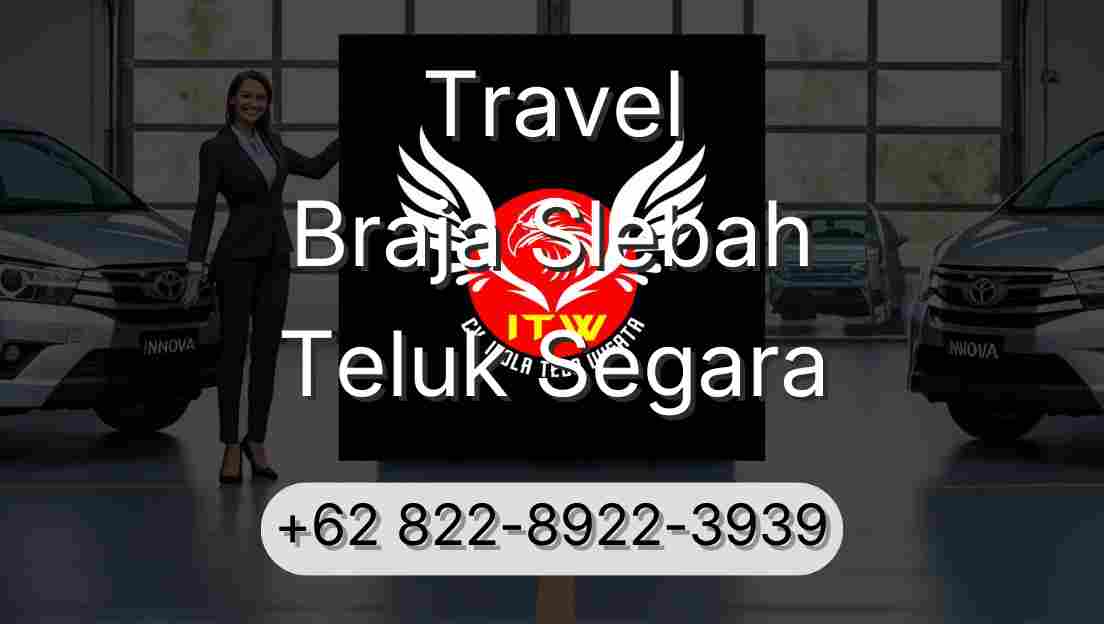 Travel Braja Slebah Teluk Segara