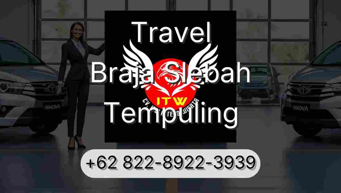 Travel Braja Slebah Tempuling