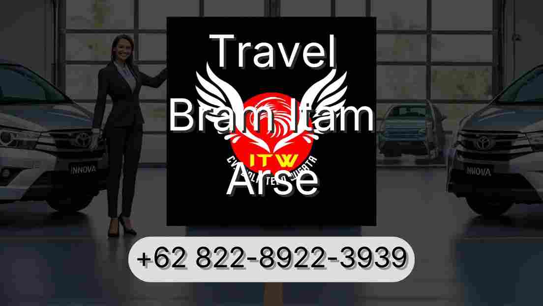 Travel Bram Itam Arse