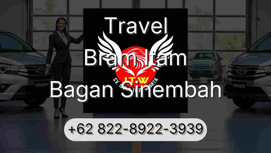 Travel Bram Itam Bagan Sinembah