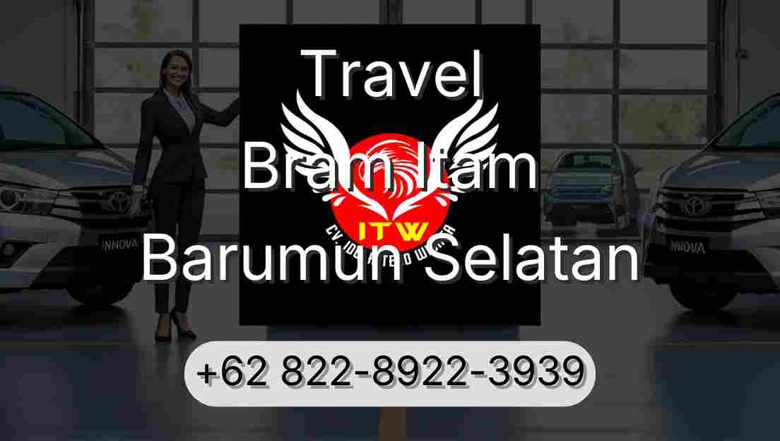 Travel Bram Itam Barumun Selatan