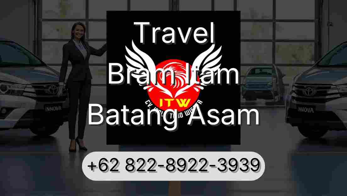 Travel Bram Itam Batang Asam