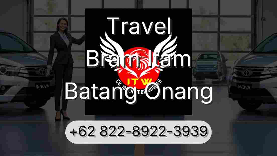 Travel Bram Itam Batang Onang