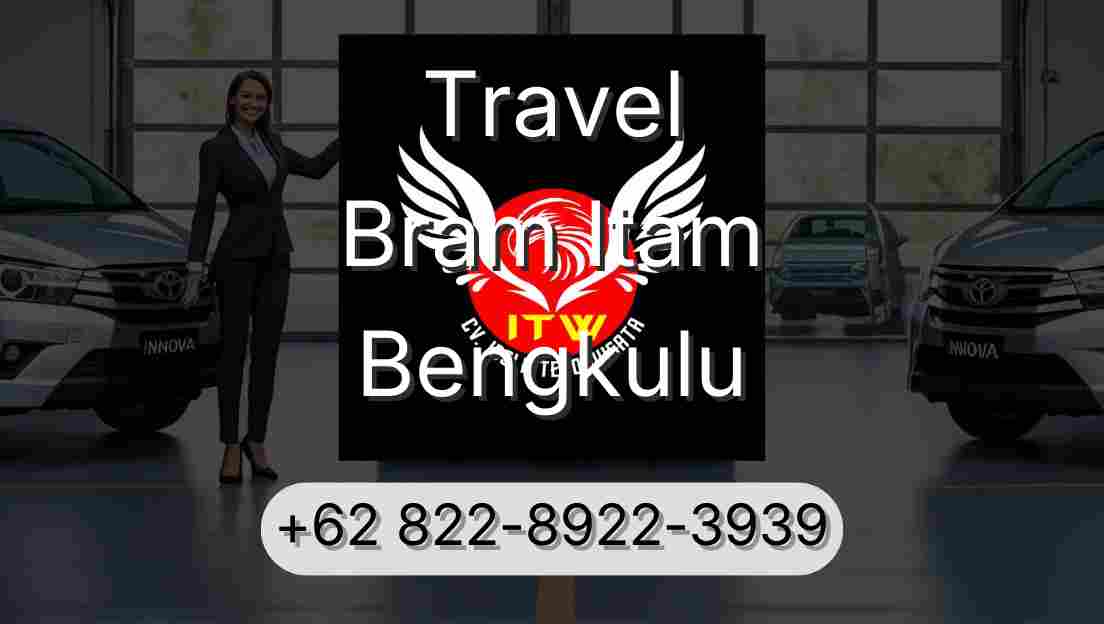 Travel Bram Itam Bengkulu