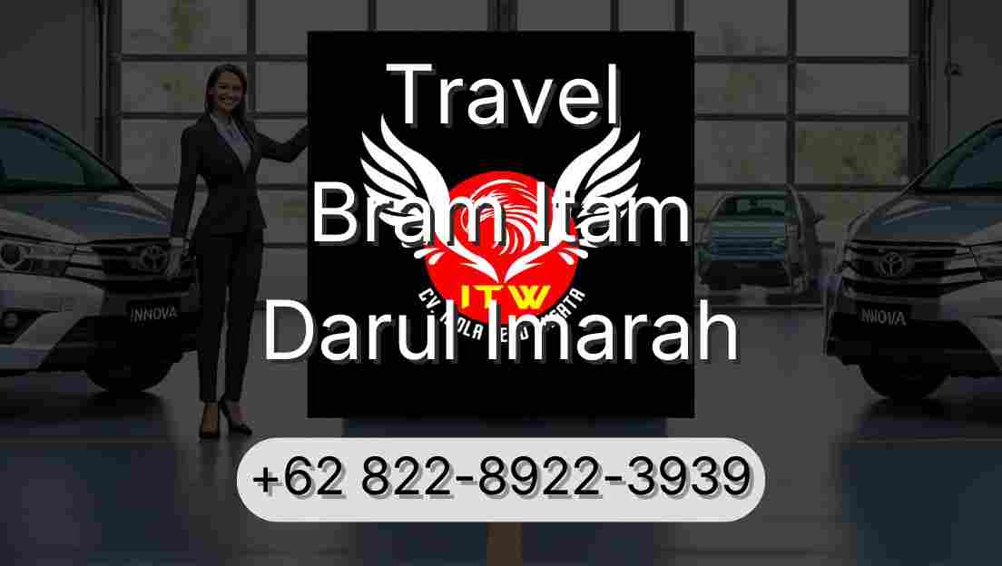 Travel Bram Itam Darul Imarah