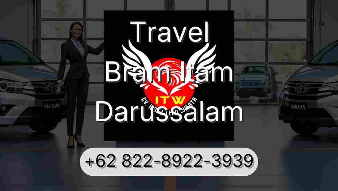 Travel Bram Itam Darussalam