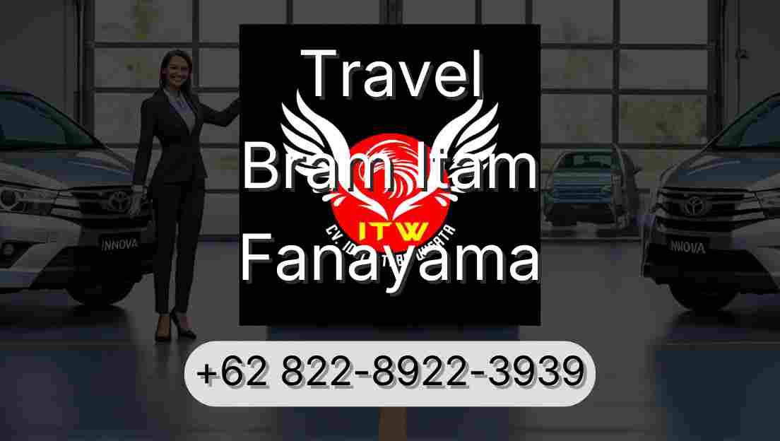 Travel Bram Itam Fanayama