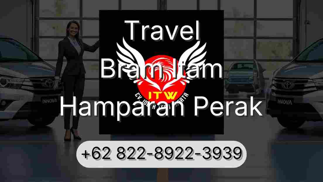 Travel Bram Itam Hamparan Perak