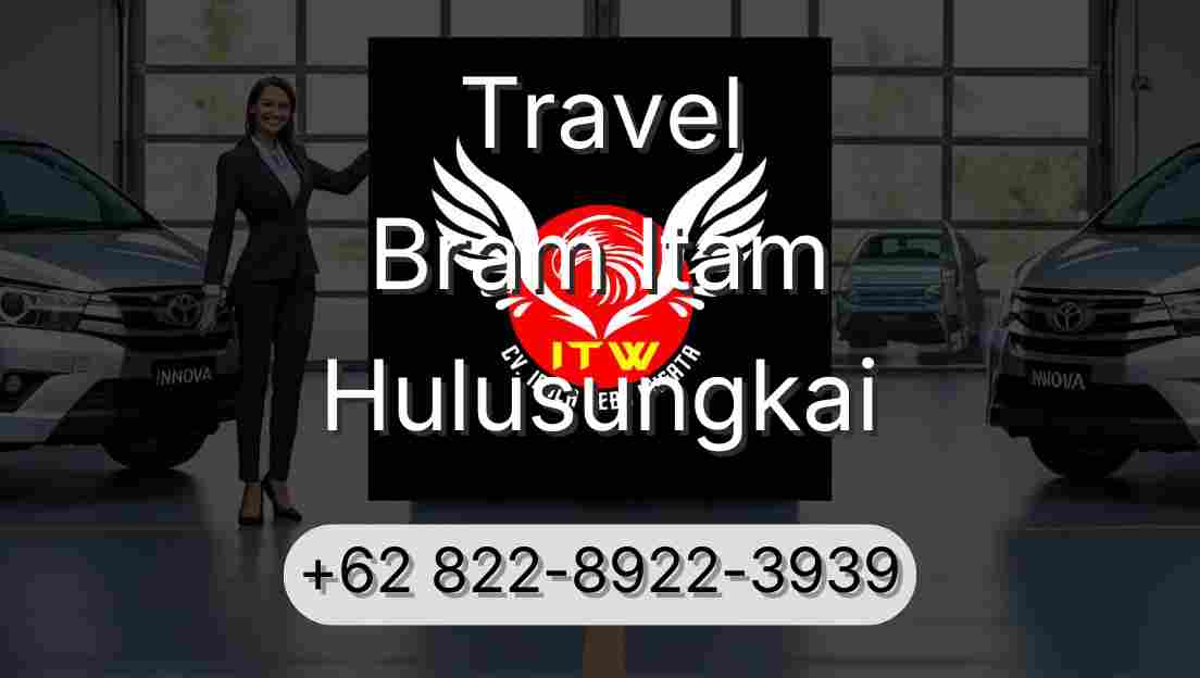 Travel Bram Itam Hulusungkai