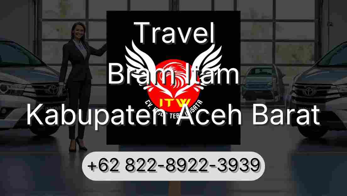 Travel Bram Itam Kabupaten Aceh Barat