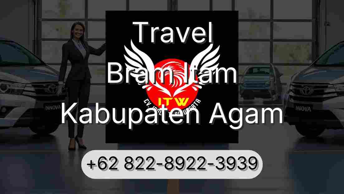 Travel Bram Itam Kabupaten Agam