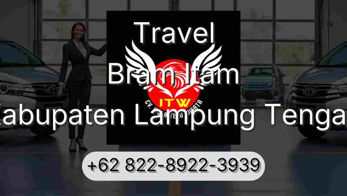 Travel Bram Itam Kabupaten Lampung Tengah