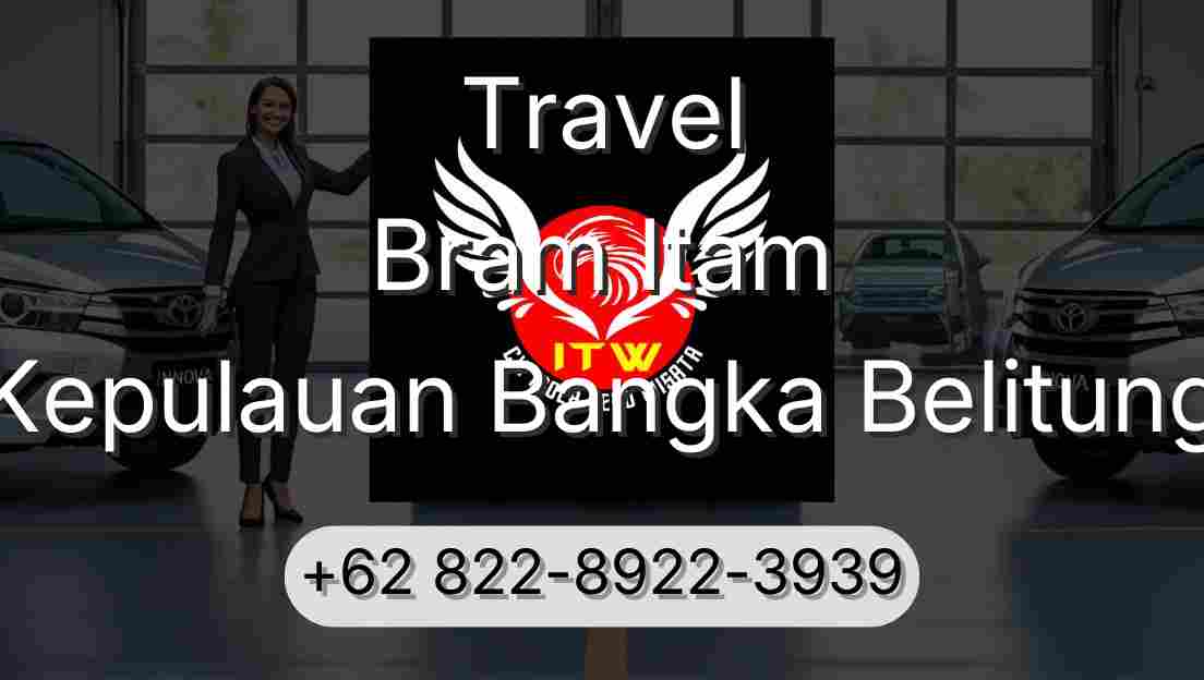 Travel Bram Itam Kepulauan Bangka Belitung