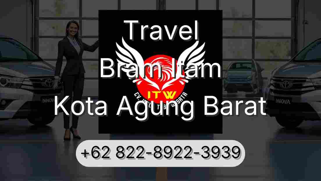 Travel Bram Itam Kota Agung Barat