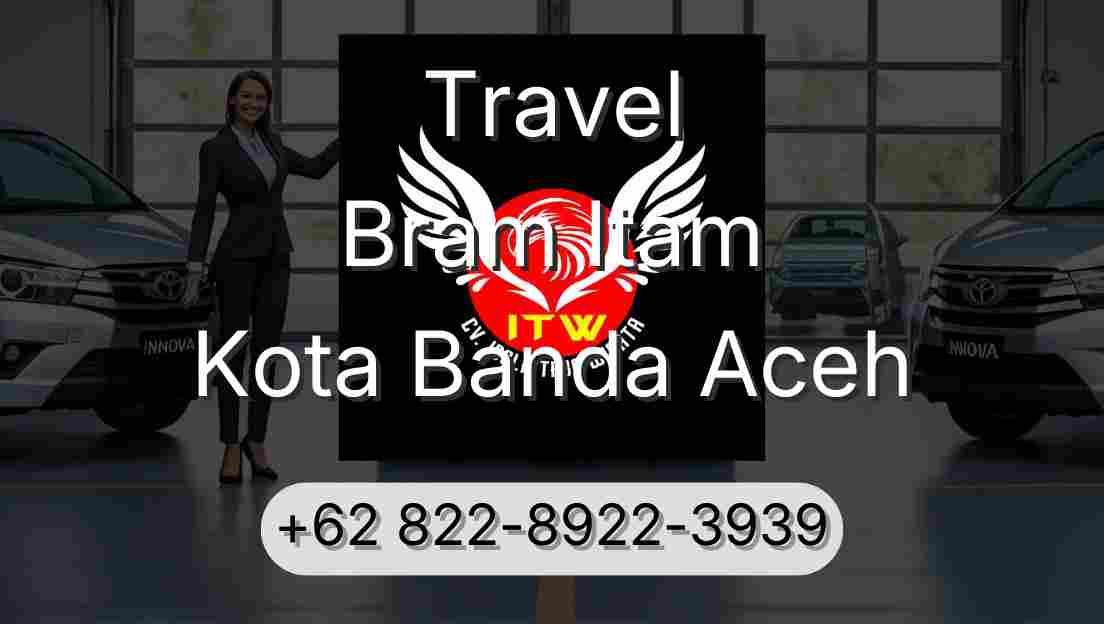 Travel Bram Itam Kota Banda Aceh