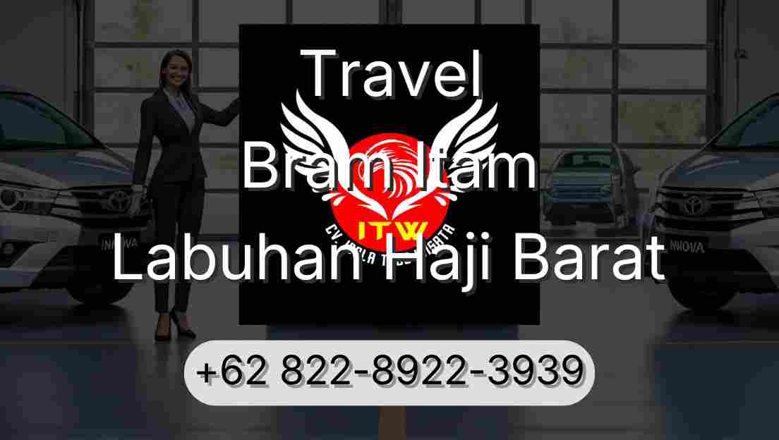 Travel Bram Itam Labuhan Haji Barat