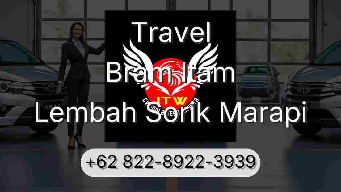 Travel Bram Itam Lembah Sorik Marapi
