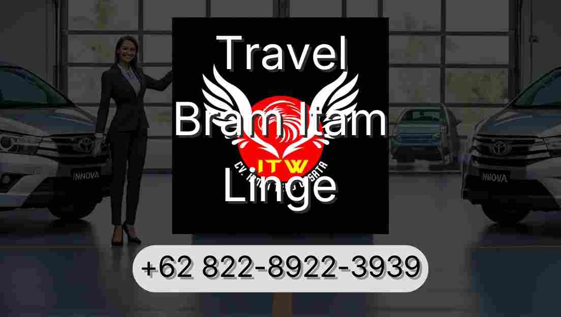 Travel Bram Itam Linge