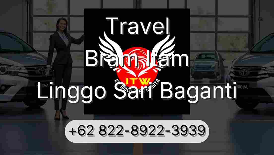 Travel Bram Itam Linggo Sari Baganti