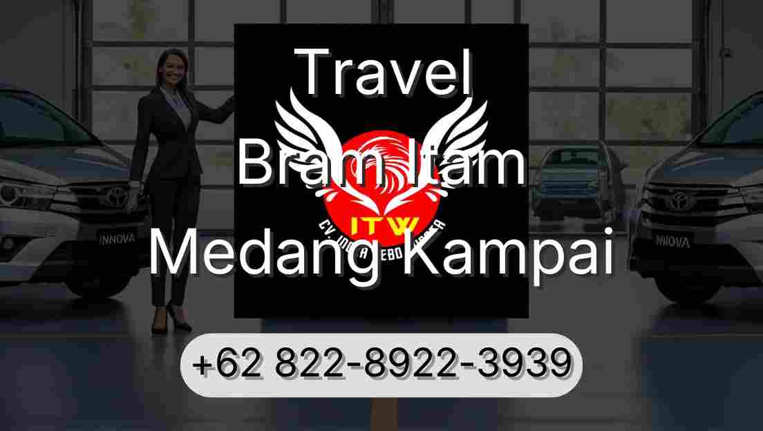 Travel Bram Itam Medang Kampai