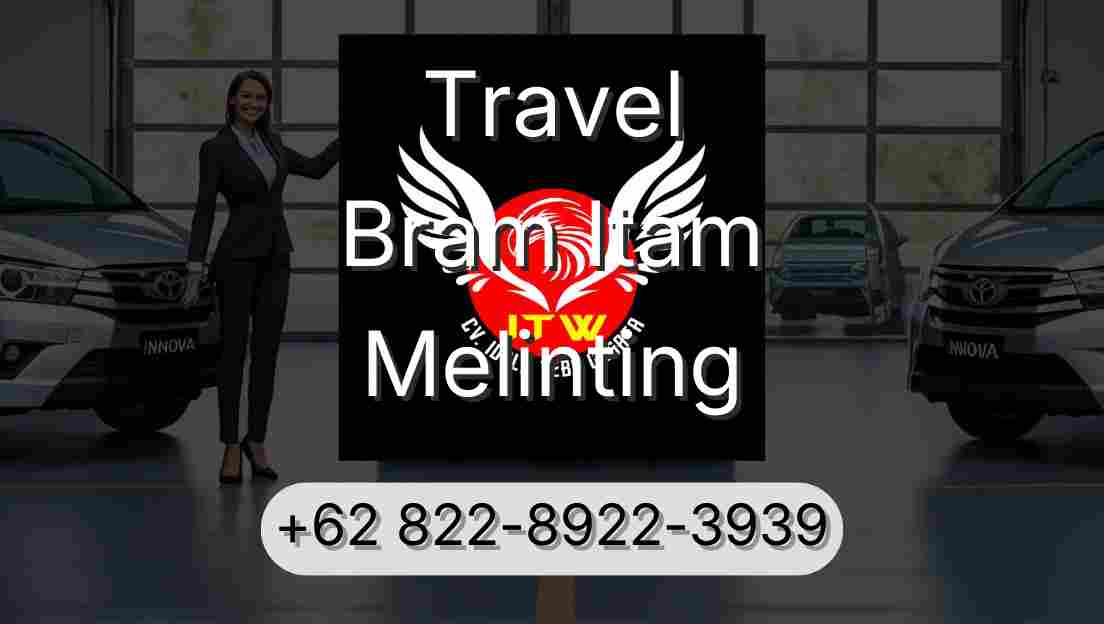 Travel Bram Itam Melinting
