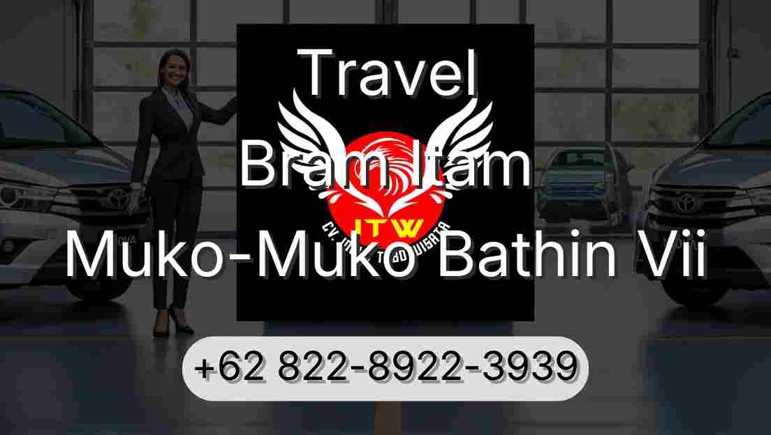 Travel Bram Itam Muko-Muko Bathin Vii