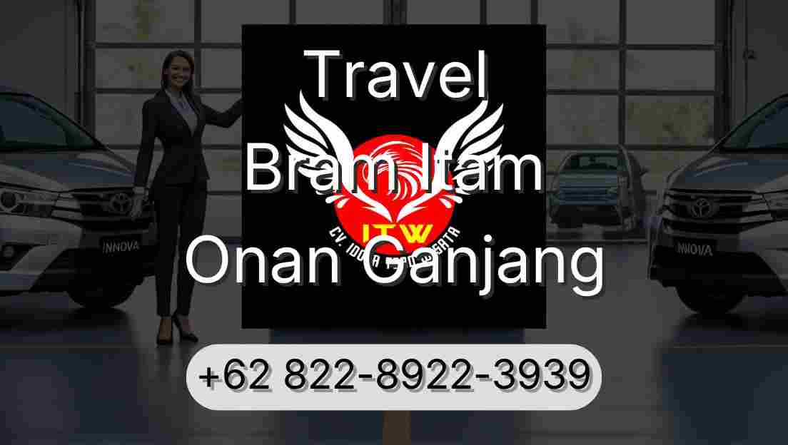 Travel Bram Itam Onan Ganjang