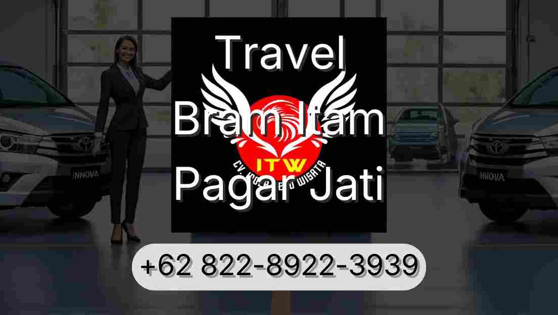 Travel Bram Itam Pagar Jati