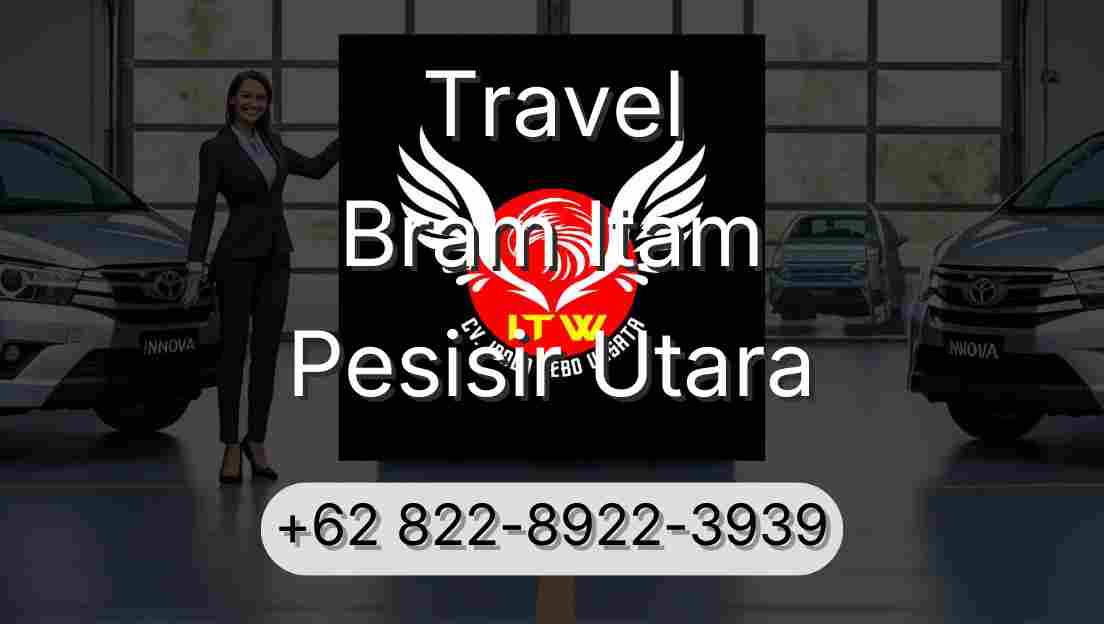 Travel Bram Itam Pesisir Utara