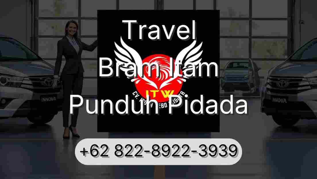 Travel Bram Itam Punduh Pidada