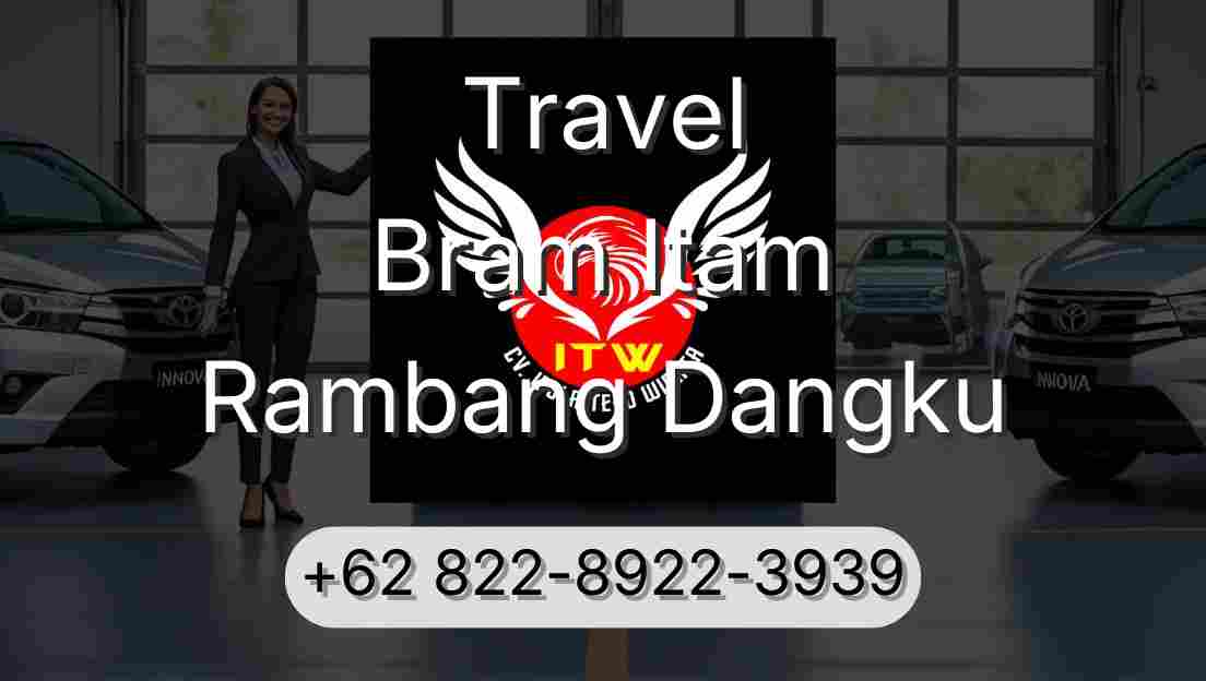 Travel Bram Itam Rambang Dangku