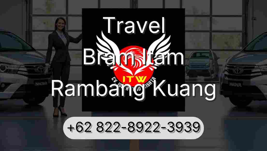 Travel Bram Itam Rambang Kuang