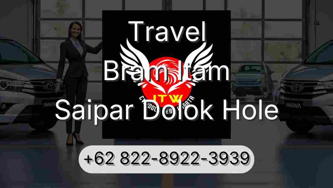 Travel Bram Itam Saipar Dolok Hole