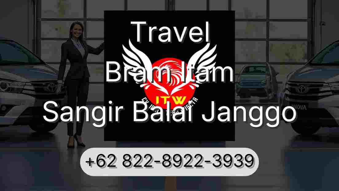 Travel Bram Itam Sangir Balai Janggo